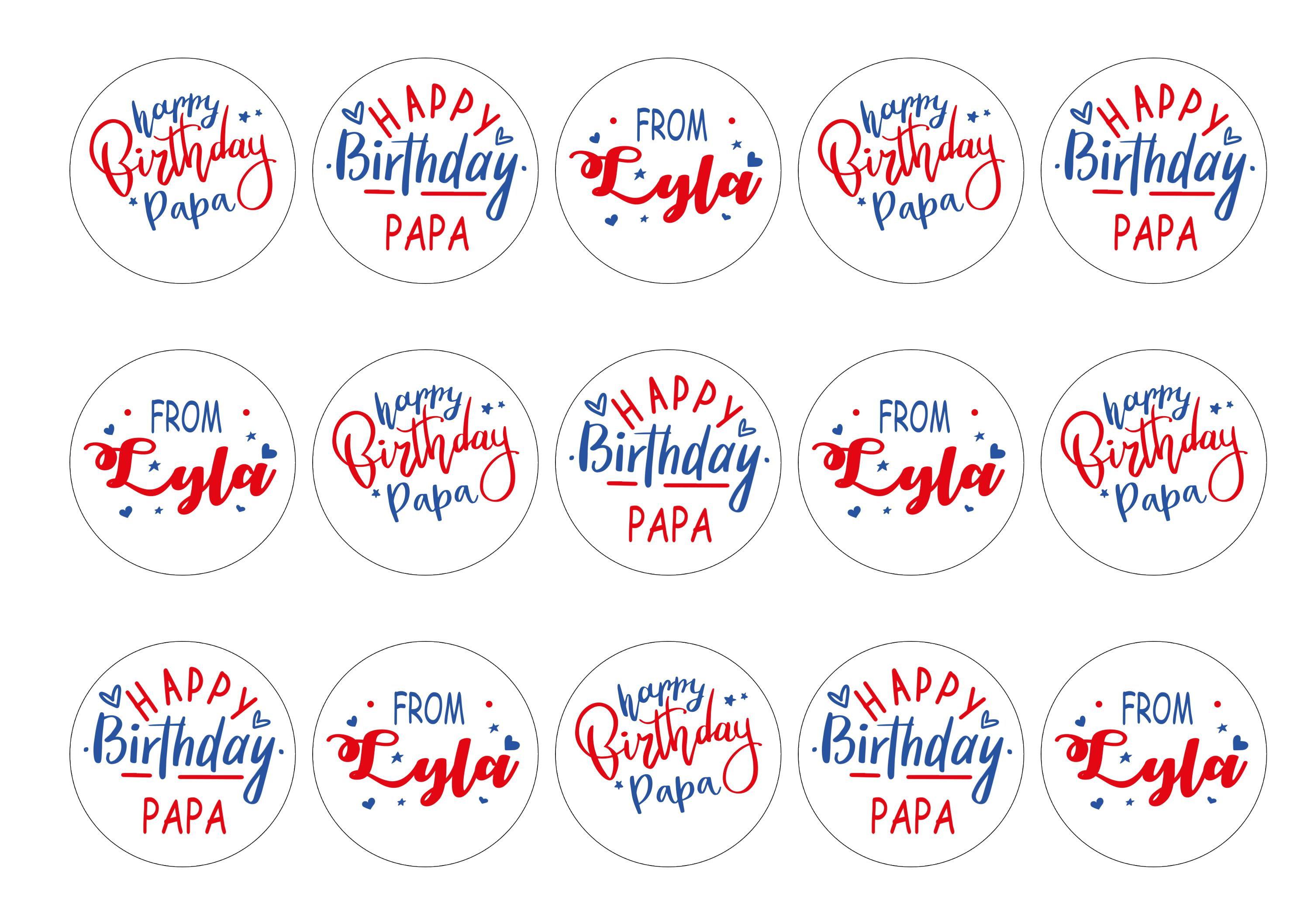 15 Personalised Birthday toppers with Happy Birthday Papa messages