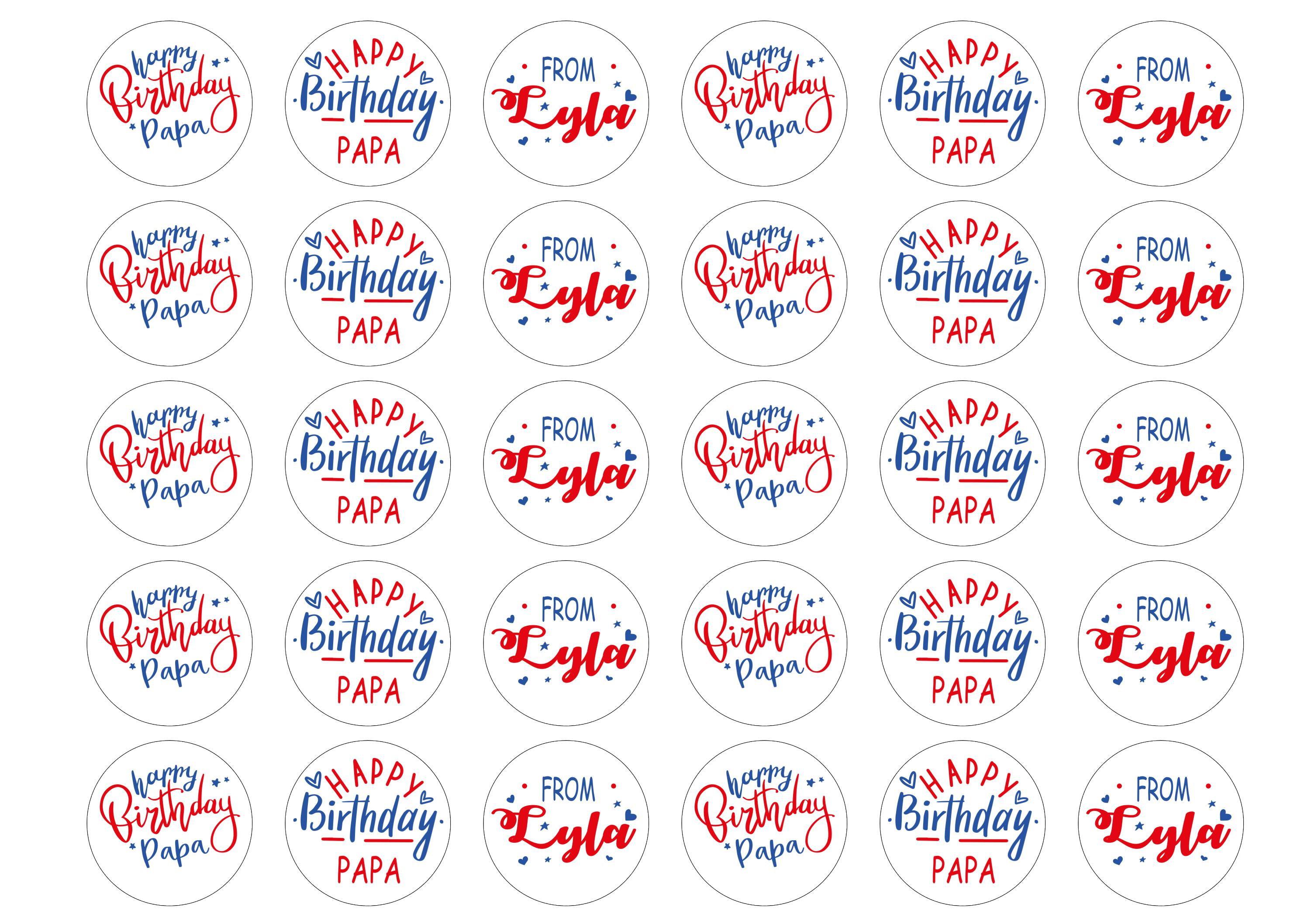 30 Personalised Birthday cupcake toppers with Happy Birthday Papa messages
