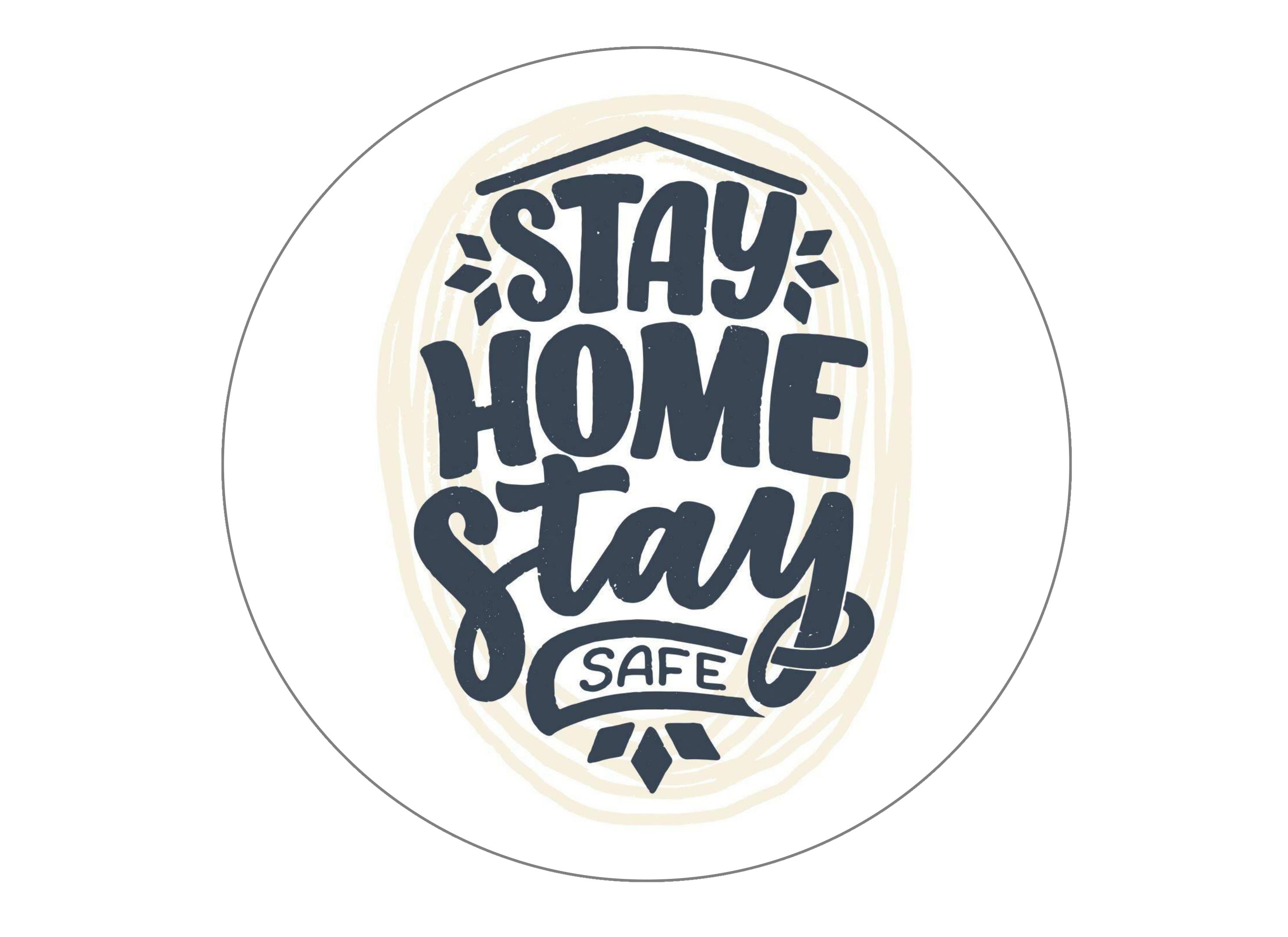 Large round cake topper with Stay Safe Stay Home and Keep Calm Wash your hands slogans